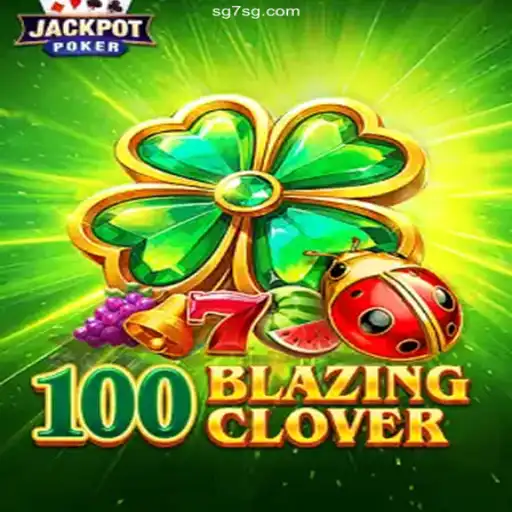 100BlazingClover: Unleashing the Thrills of the Game